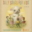 Silly Songs for Kids Volume One