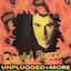 Unplugged + More Unplugged + More